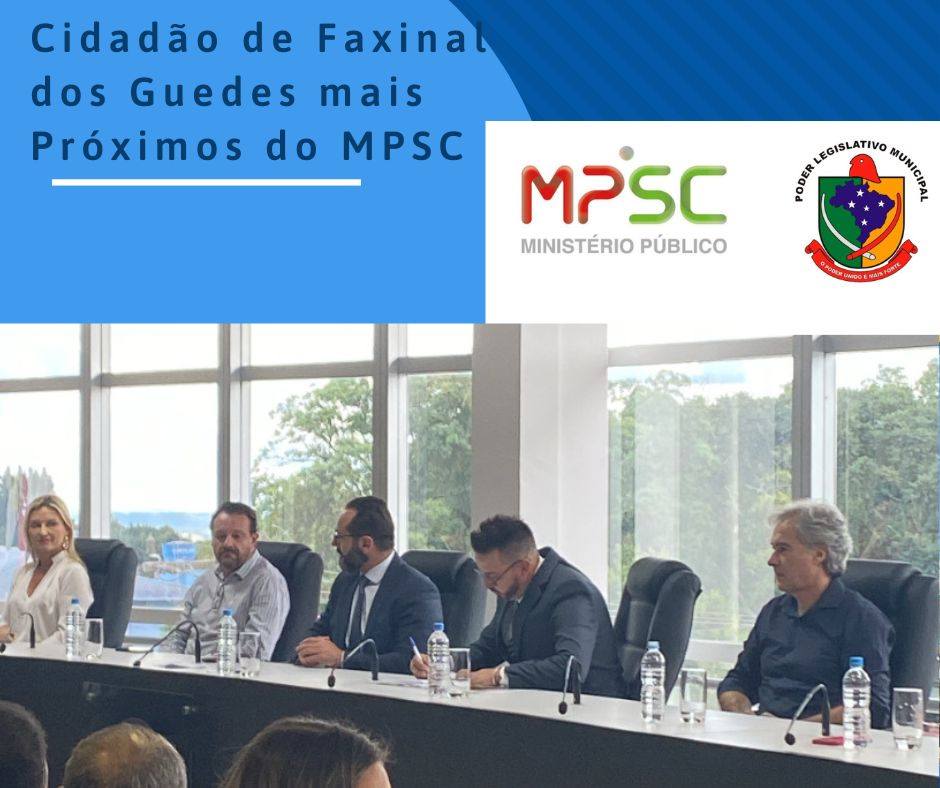 Cidadão de Faxinal dos Guedes mais próximo do MPSC