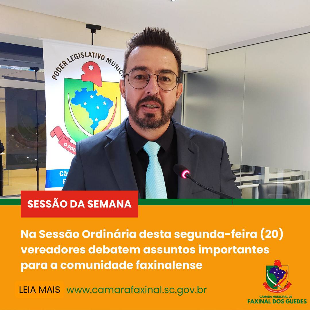 Na Sessão Ordinária desta segunda-feira (20) vereadores debatem assuntos importantes para a comunidade faxinalense